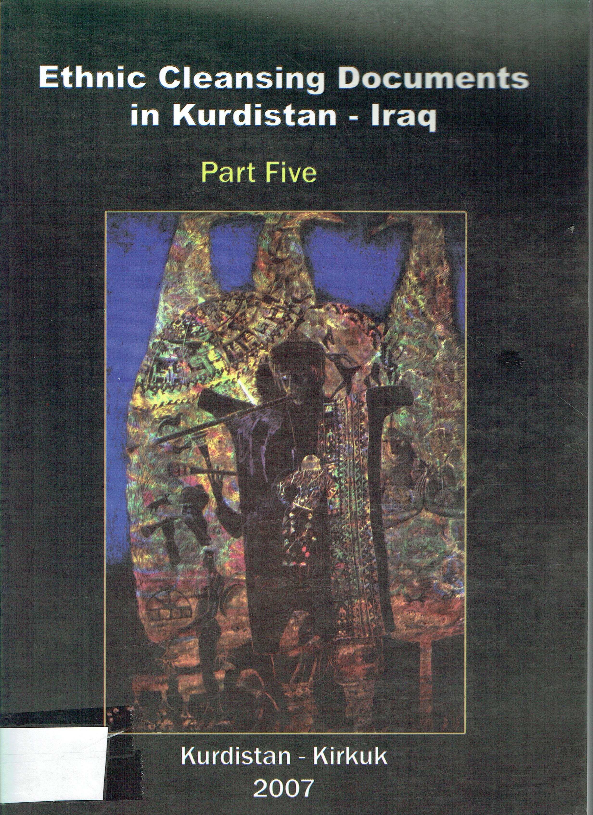 Ethnic Cleansing Documents in Kurdistan-Iraq