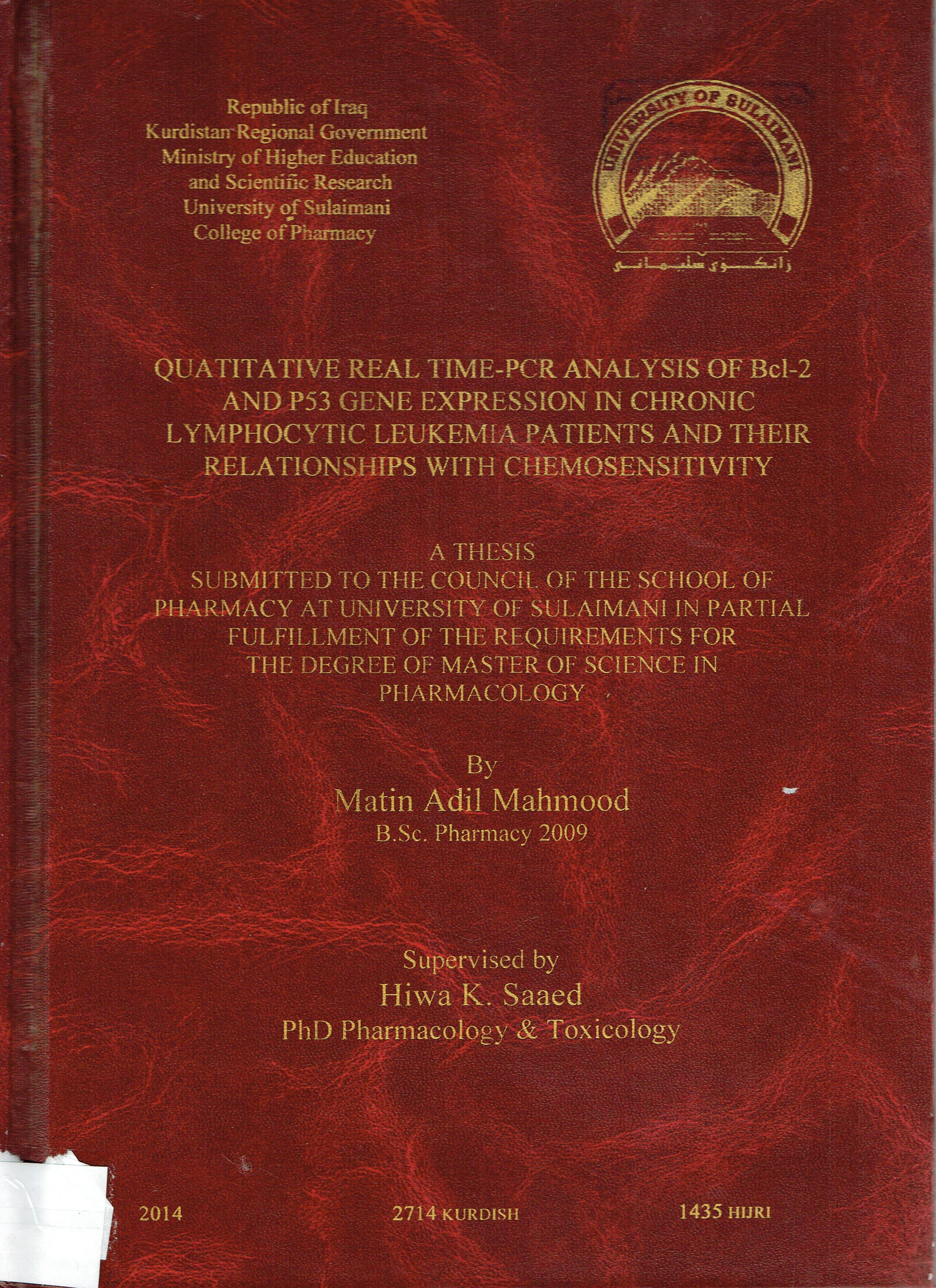 QUATITATIVE REAL TIME- PCR ANAL YSIS OF BCI-2 AND P53 GENE EXPRESSION IN CHRONIC LYMPHOCYTIC LEUKEMIA PATIENTS AND THEIR RELATIONSHIPS WITH CHEMOSENSITIVITY 