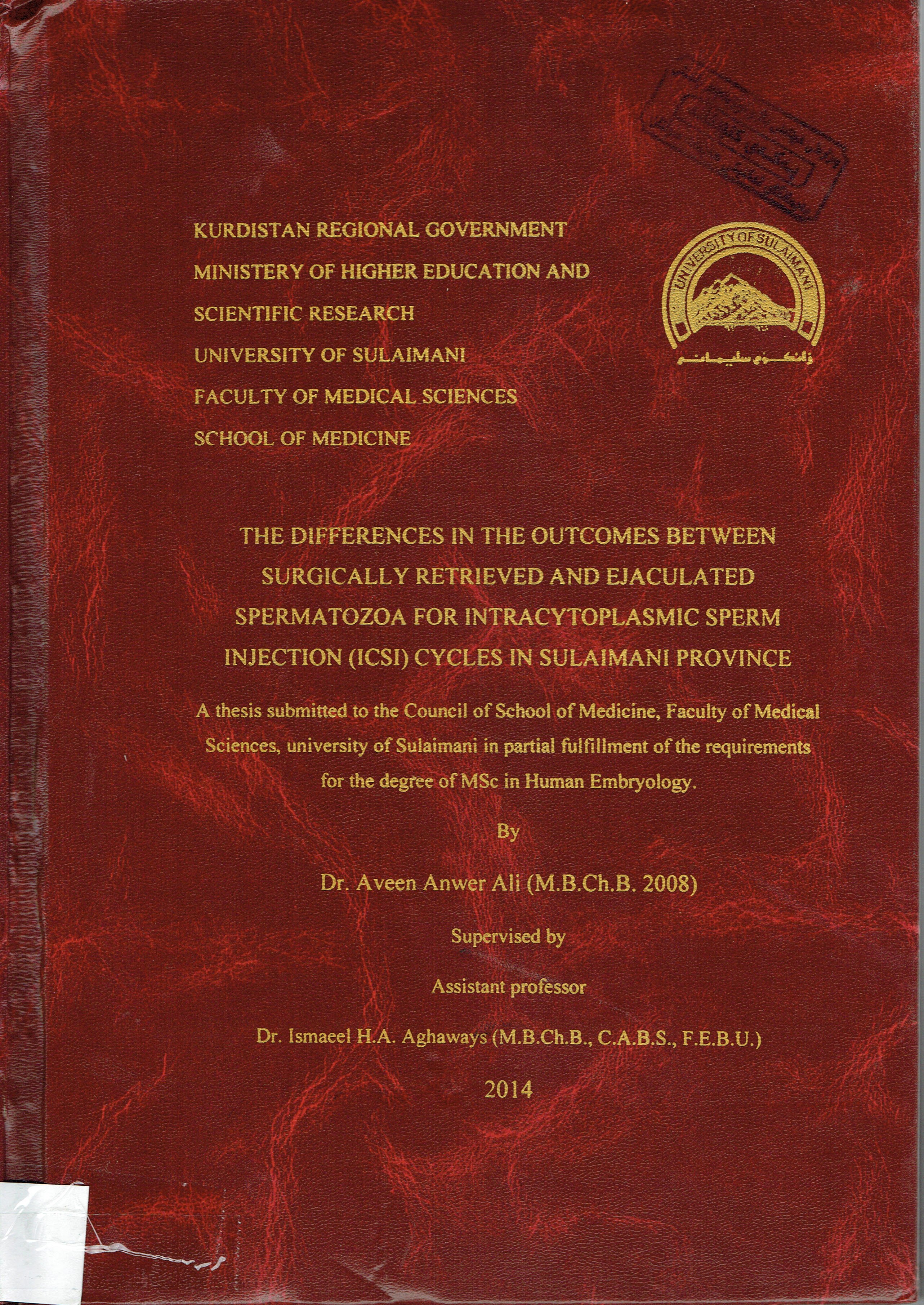 THE DIFFERENCES IN THE OUTCOMES BETWEEN SURGICALLY RETRIEVED AND EJACULATED SPERMATOZOA FOR INTRACYTOPLASMIC SPERM INJECTION (ICSI)CYCLES IN SULAIMANI PROVINCE
