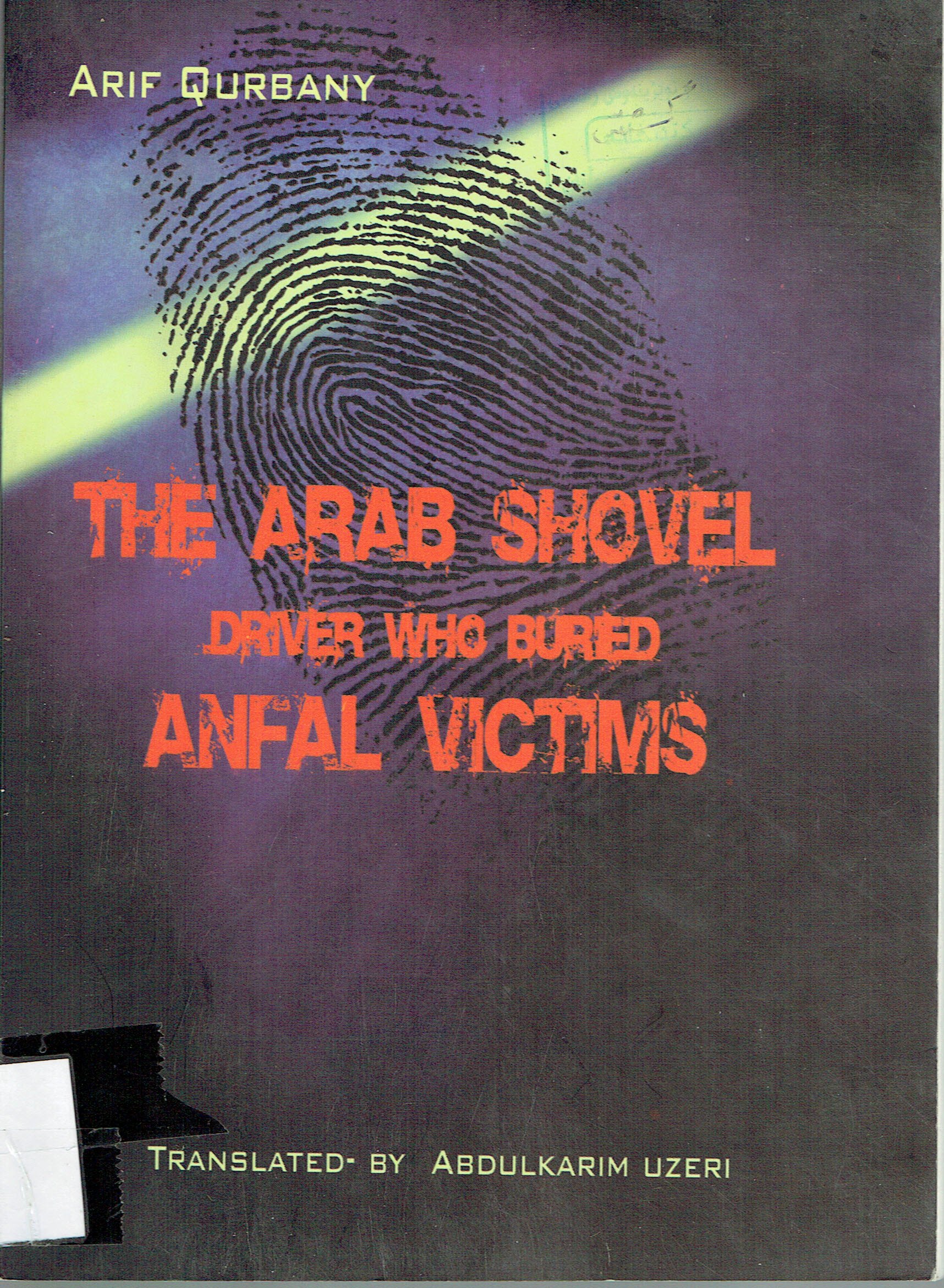 THE ARAB SHOVEL DRNER WHO BURED ANFAL VICTIMS