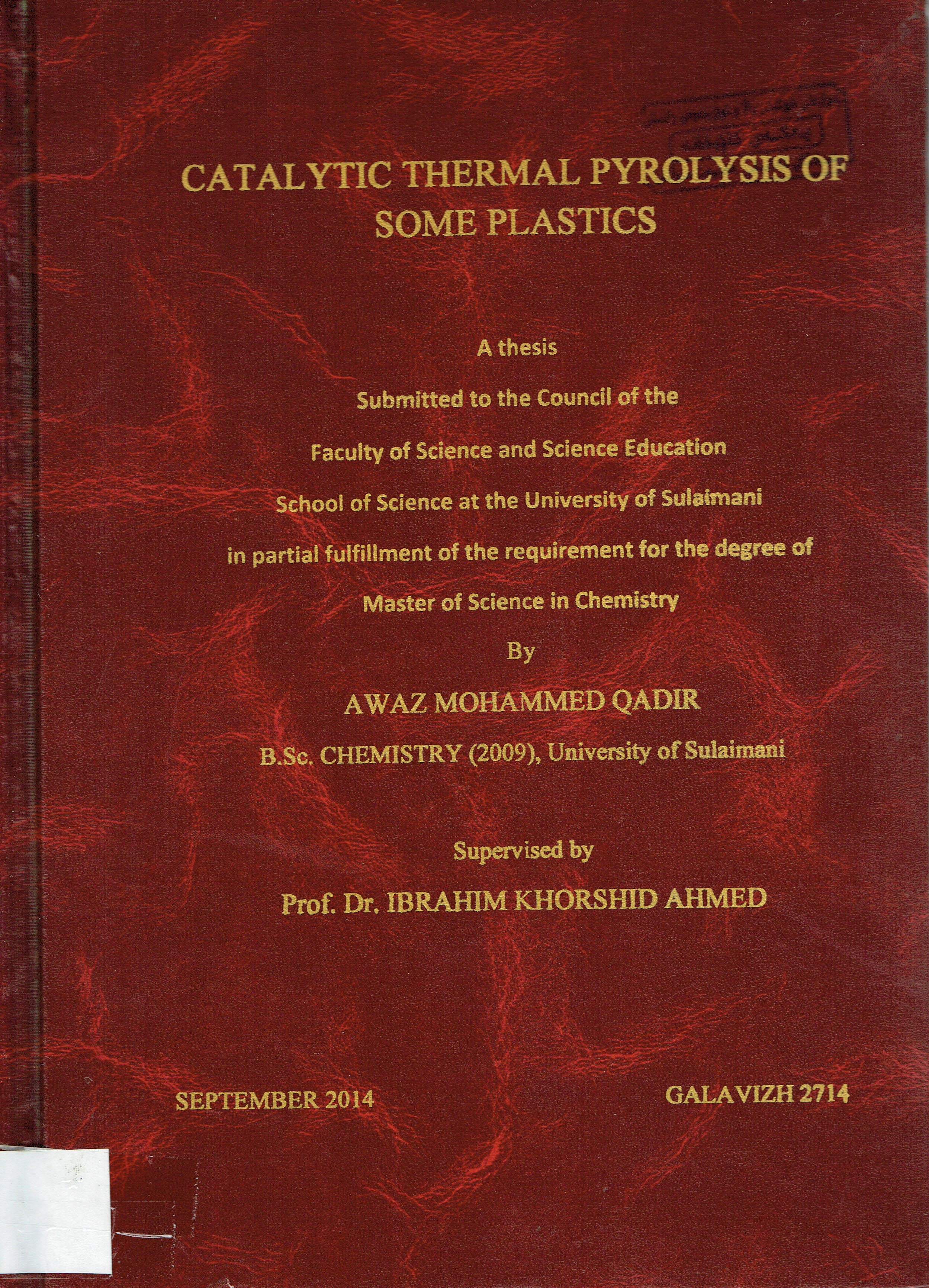 CATALYTIC THERMAL PYROLYSIS OF SOME PLASTICS
